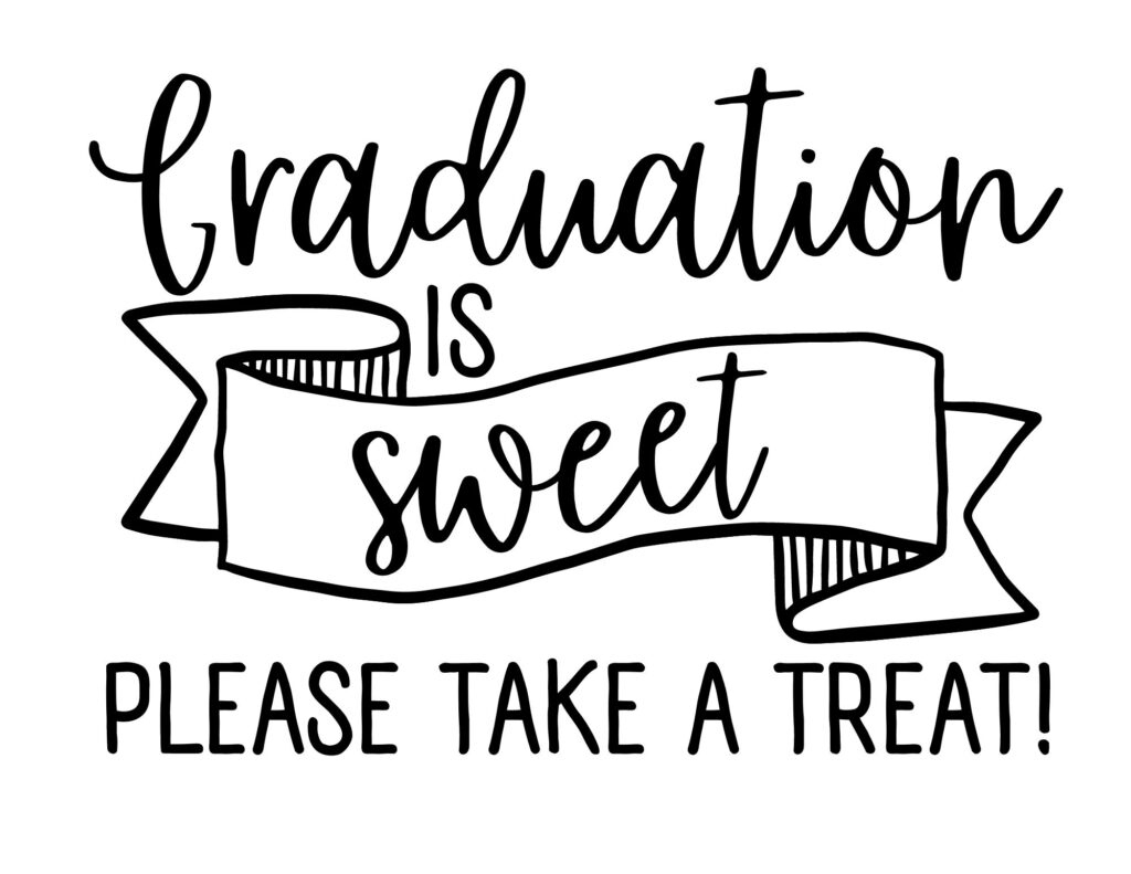Graduation Is Sweet Please Take A Treat Free Printable - Originalmom with regard to Graduation Is Sweet Please Take A Treat Free Printable