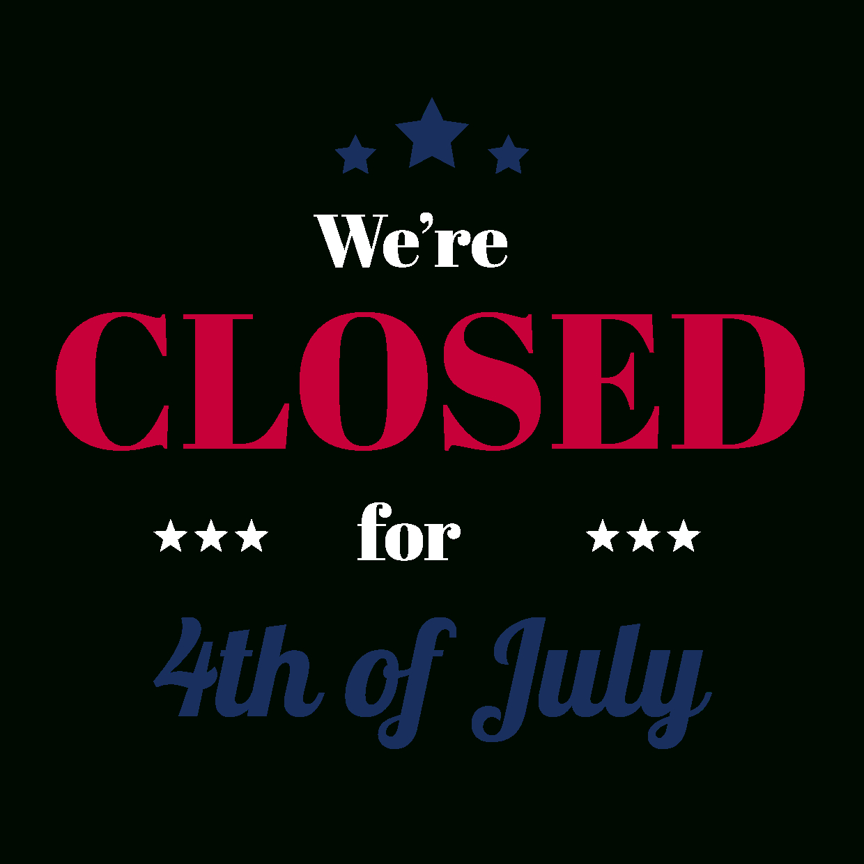 Red-Blue Note With Stars 4Th Of July Closed Sign Template | Square regarding Closed For July 4Th Sign Printable